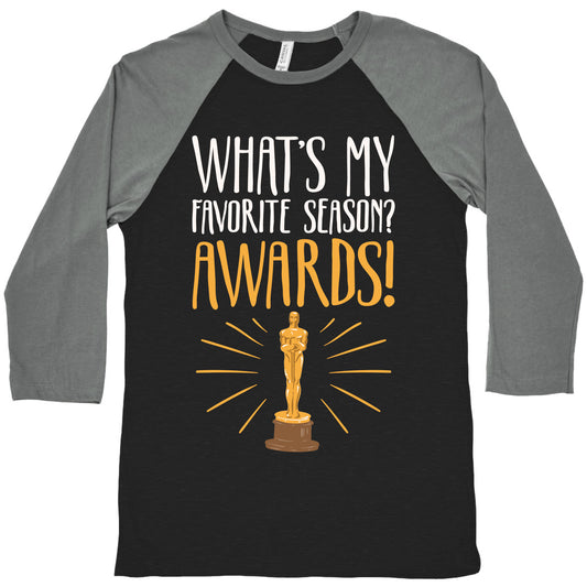 What's My Favorite Season Awards White Print Baseball Tee
