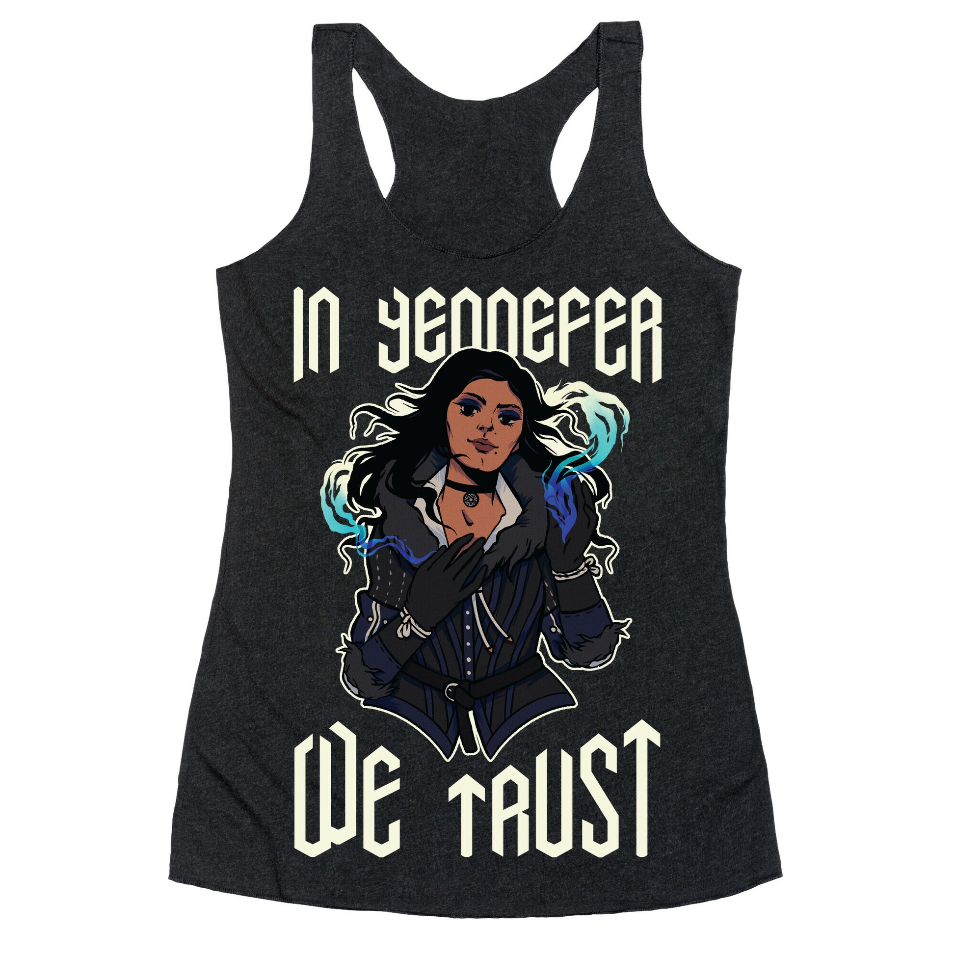 In Yennefer We Trust Racerback Tank
