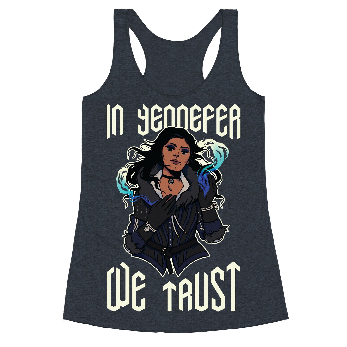 In Yennefer We Trust Racerback Tank