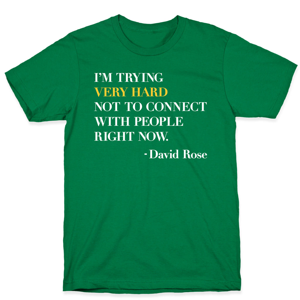 I'm Trying Very Hard Not To Connect With People Right Now T-Shirt