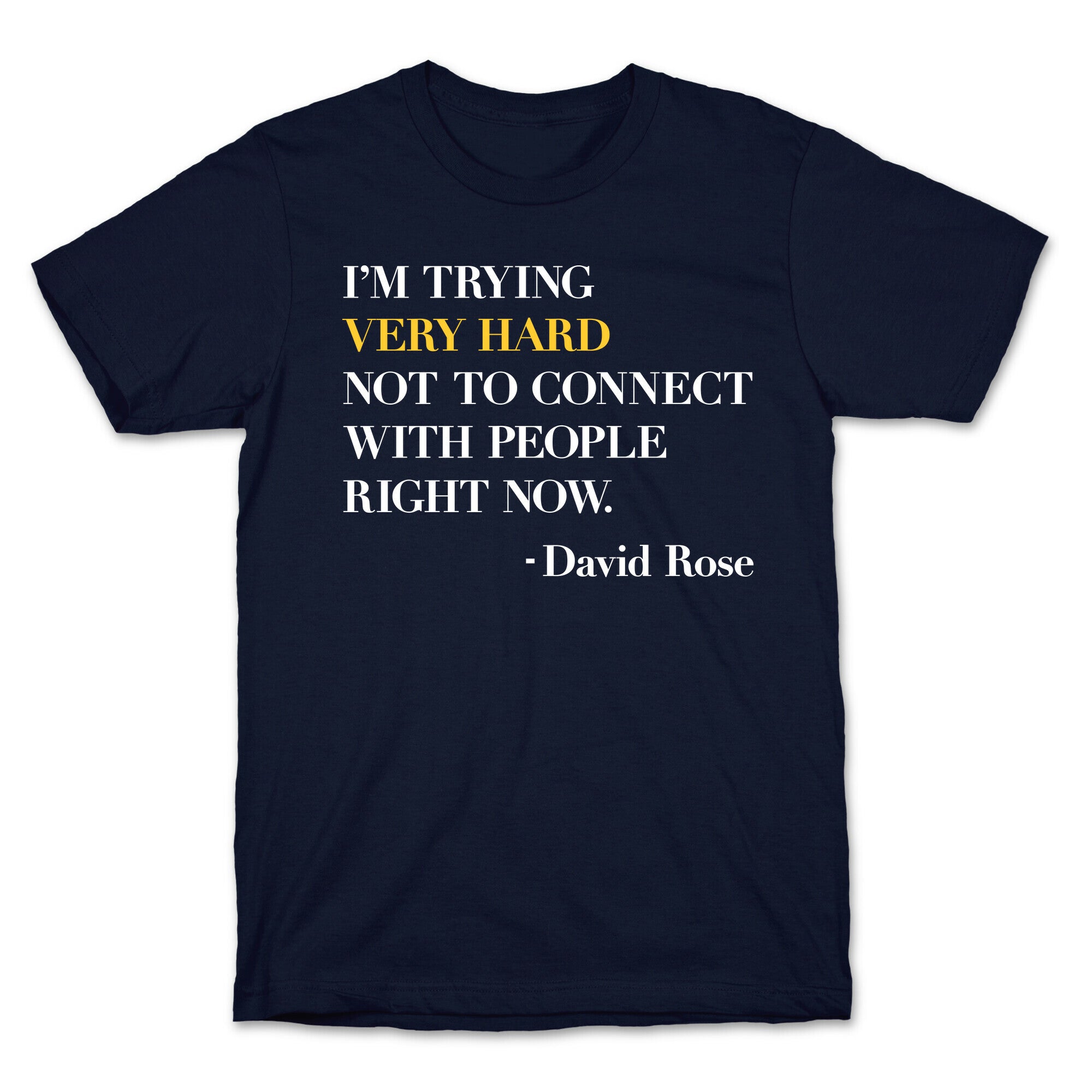 I'm Trying Very Hard Not To Connect With People Right Now T-Shirt