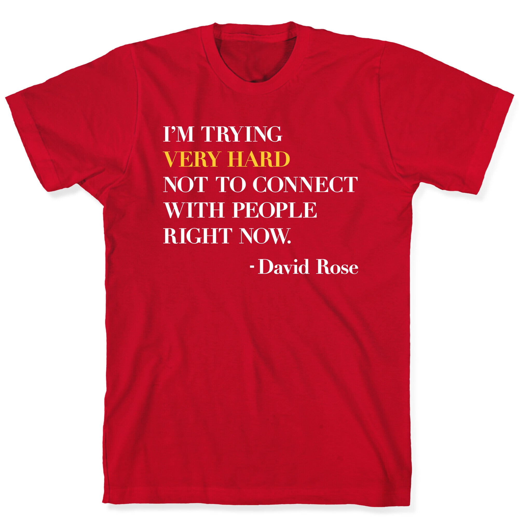 I'm Trying Very Hard Not To Connect With People Right Now T-Shirt