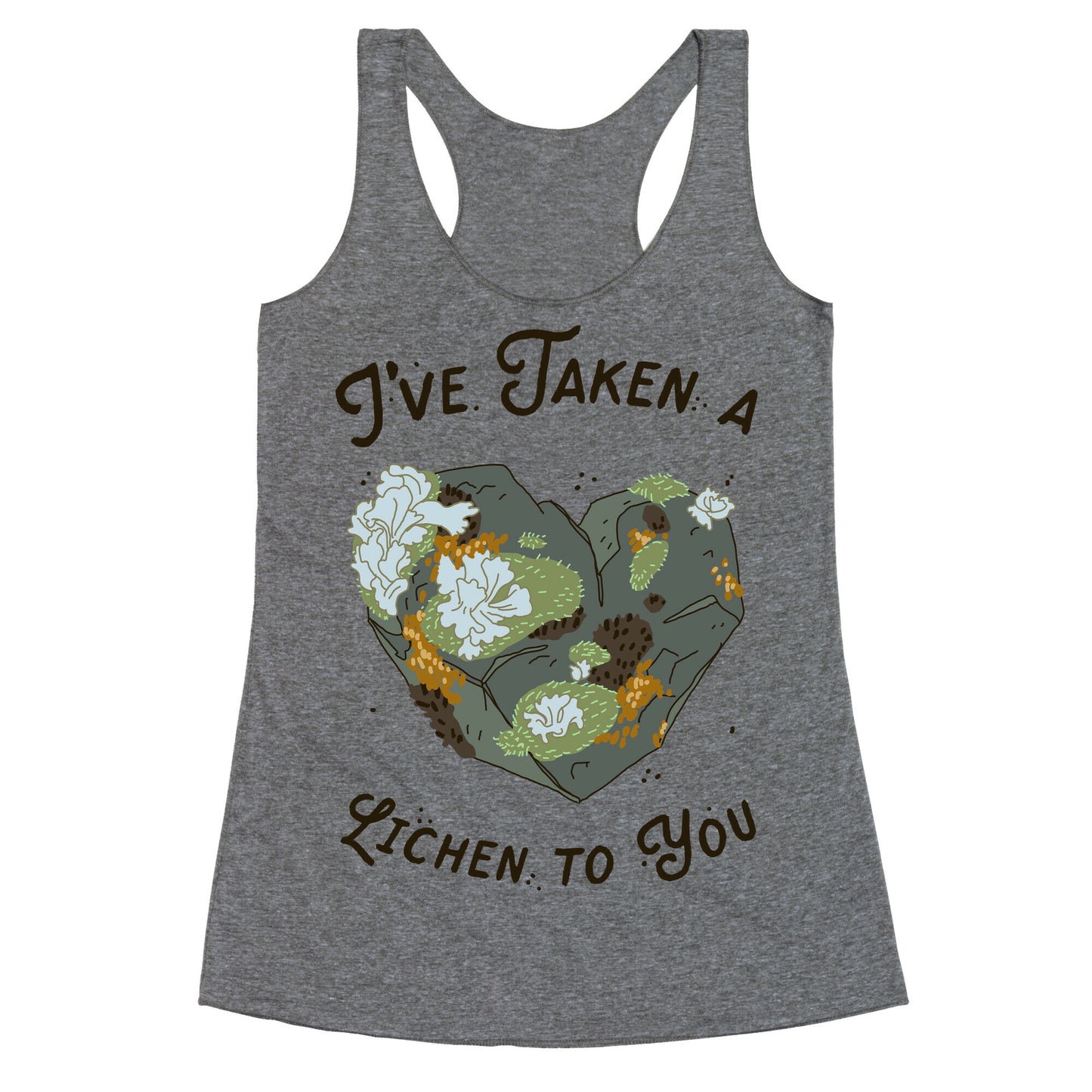 I've Taken a Lichen to You Racerback Tank