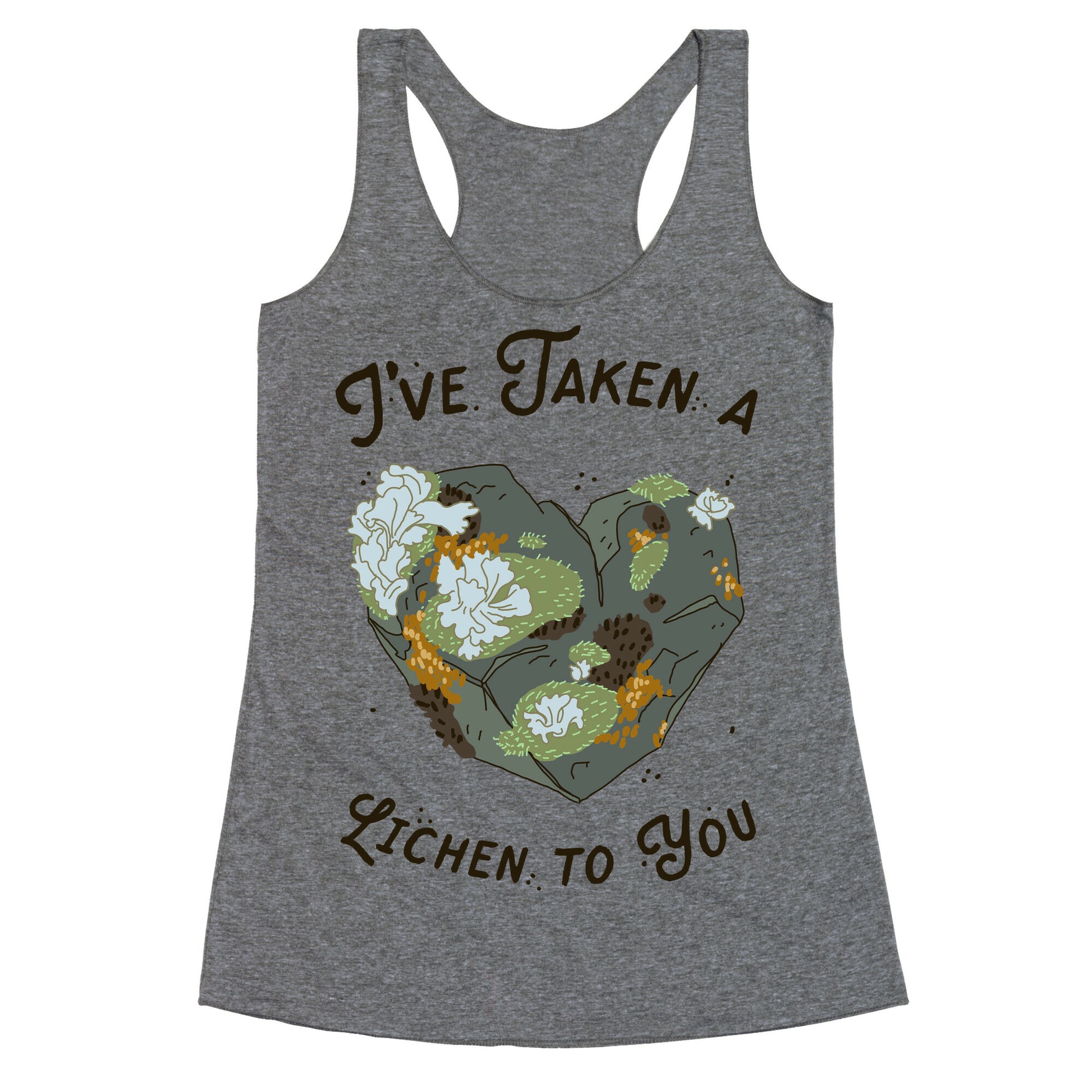 I've Taken a Lichen to You Racerback Tank