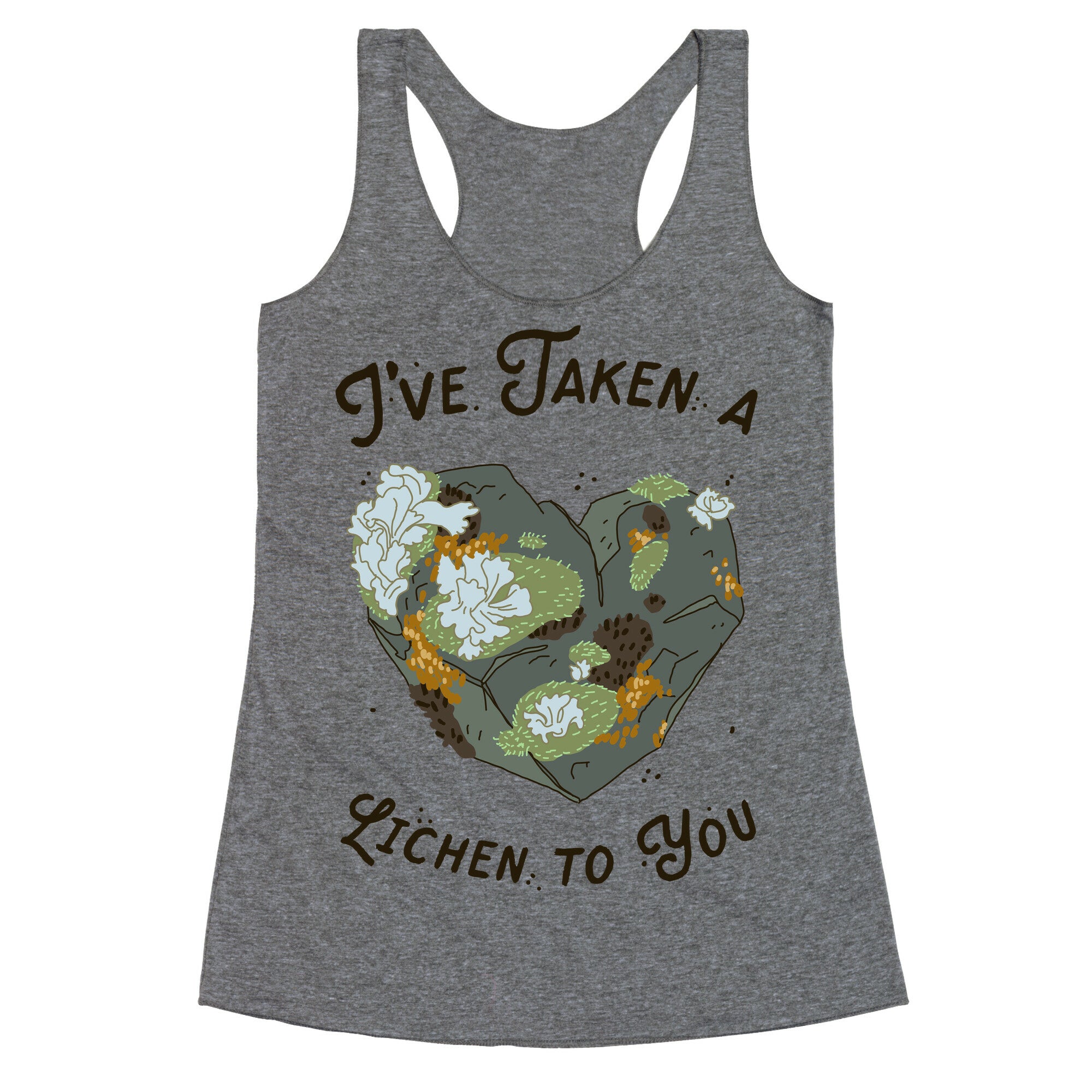 I've Taken a Lichen to You Racerback Tank