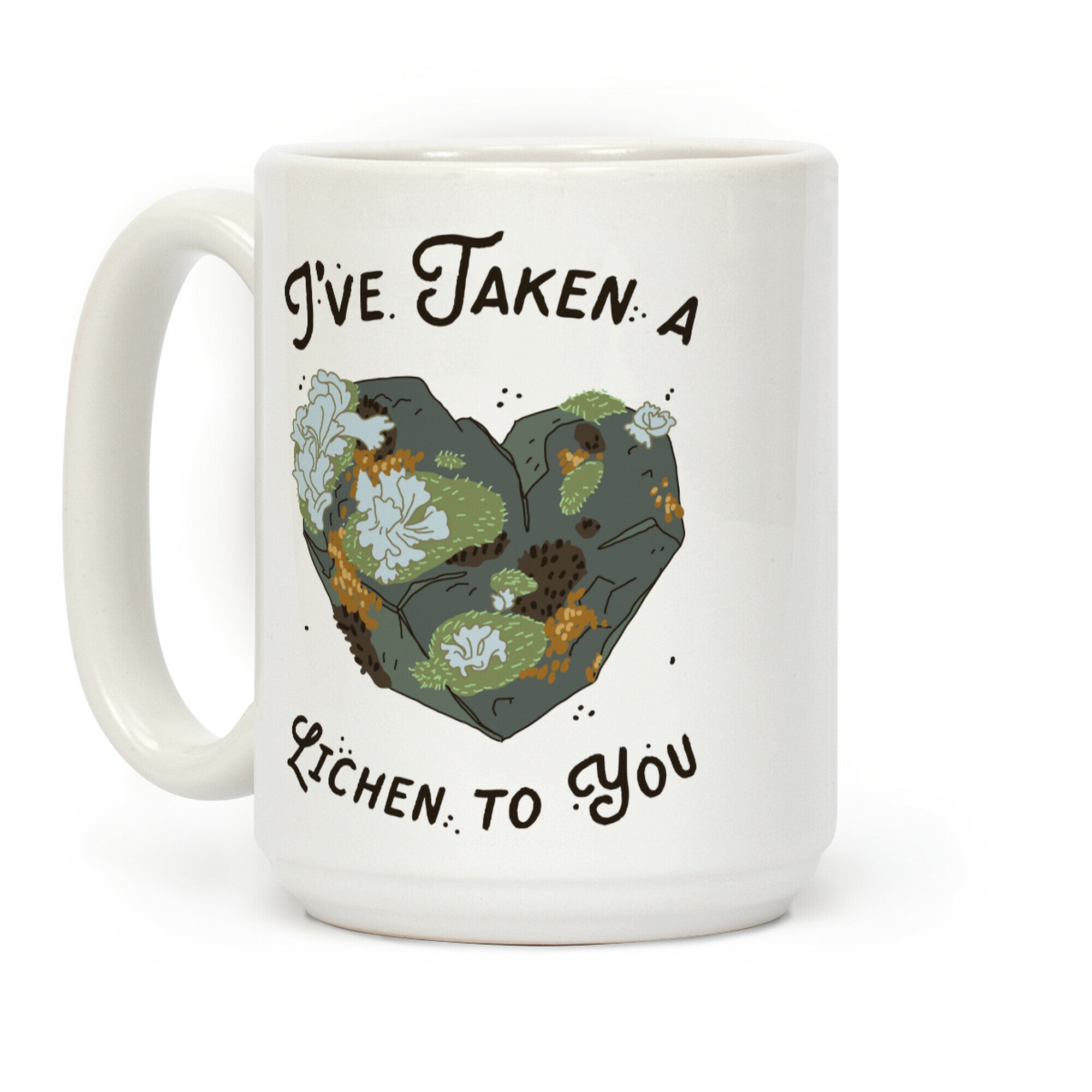 I've Taken a Lichen to You Coffee Mug