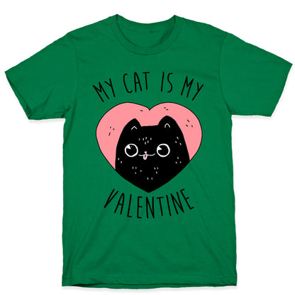 My Cat is My Valentine T-Shirt