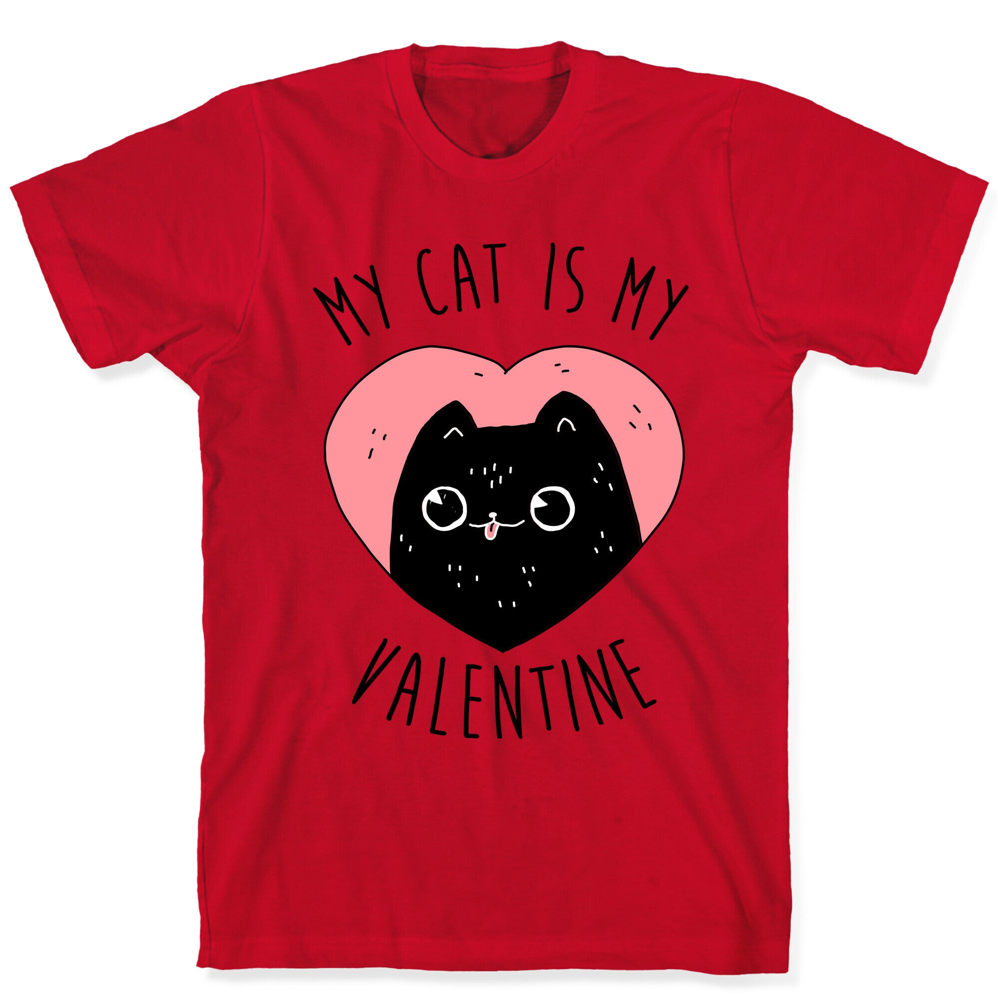 My Cat is My Valentine T-Shirt