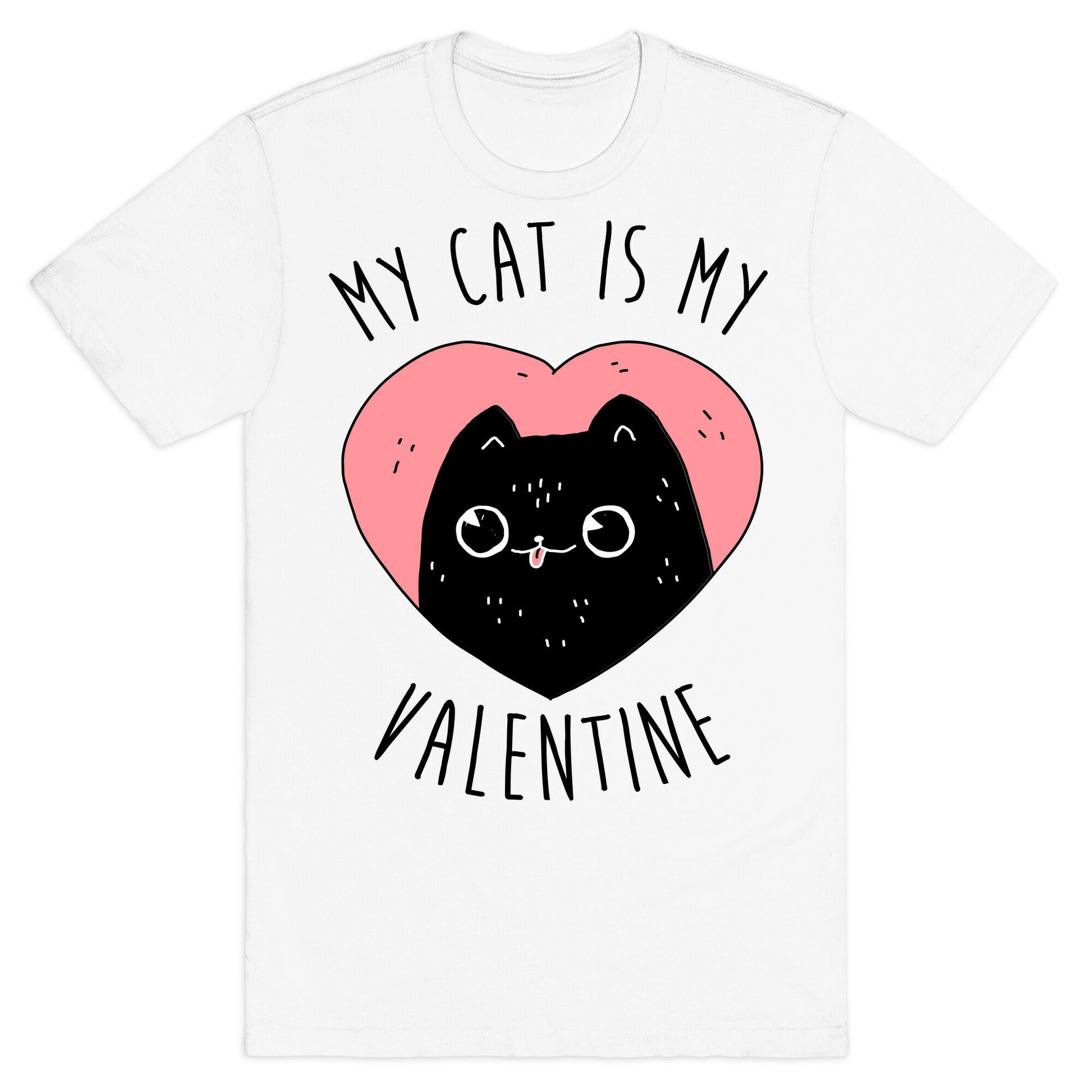 My Cat is My Valentine T-Shirt