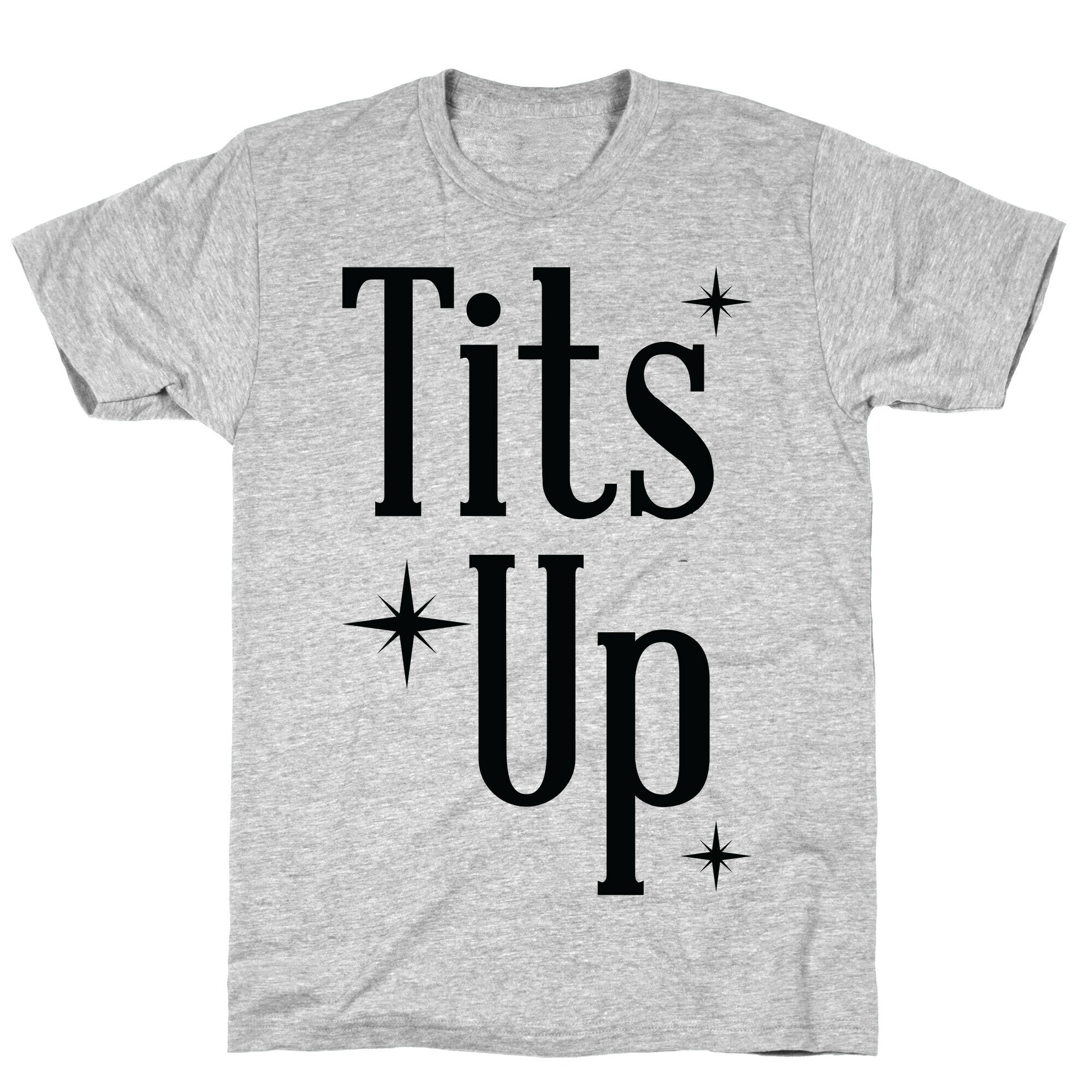 Tits Up T-Shirt