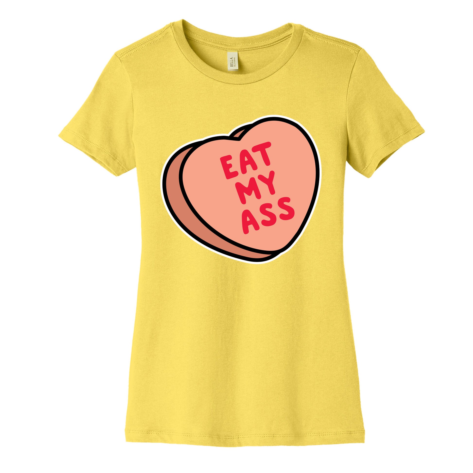 Eat My Ass Women's Cotton Tee