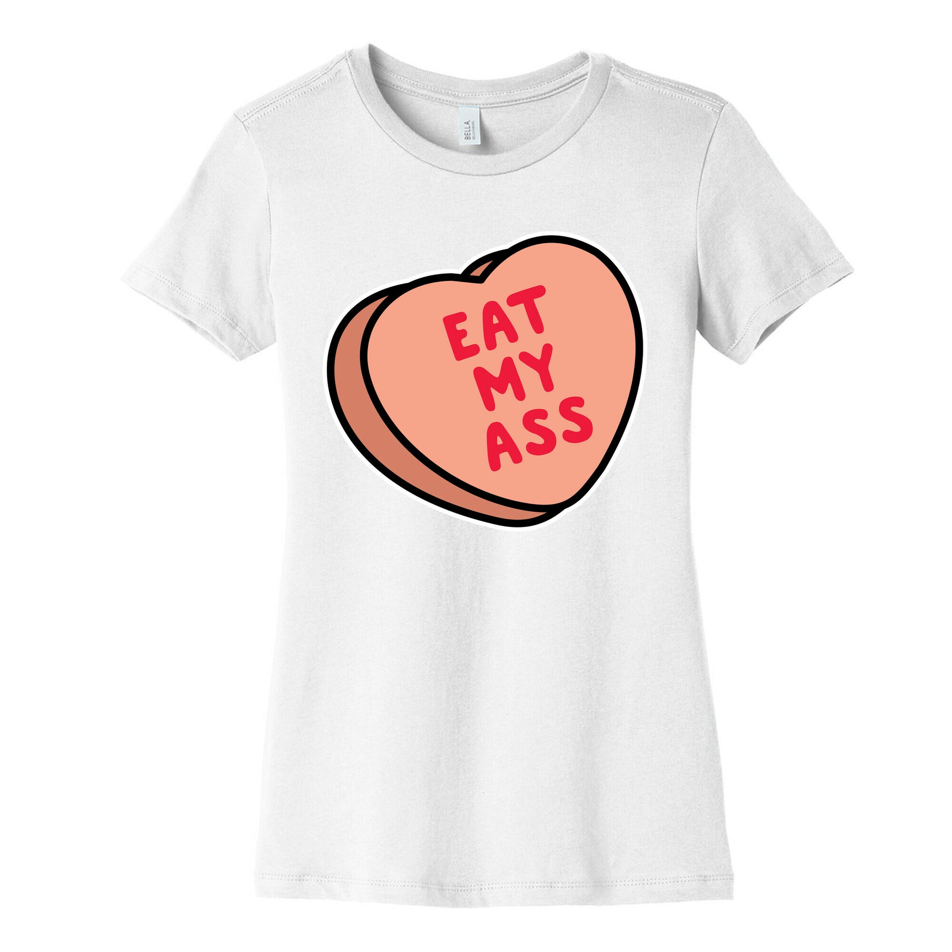 Eat My Ass Women's Cotton Tee