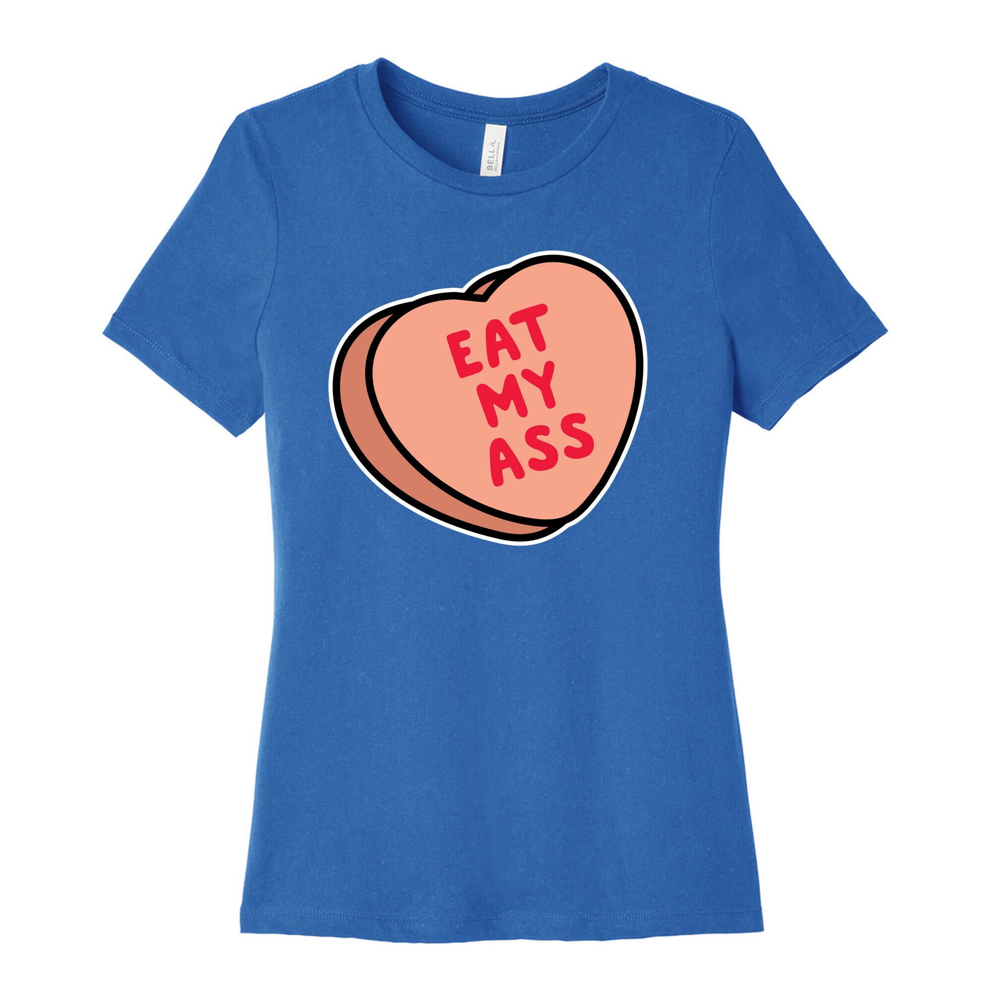 Eat My Ass Women's Cotton Tee