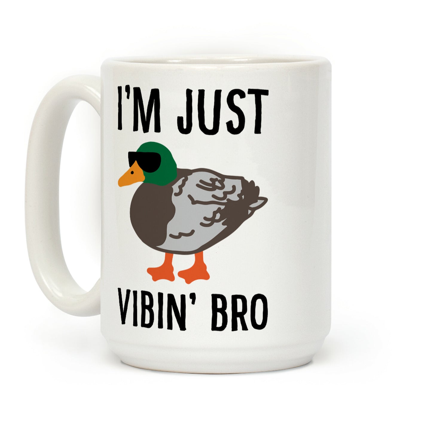 I'm Just Vibin' Bro Duck Parody Coffee Mug