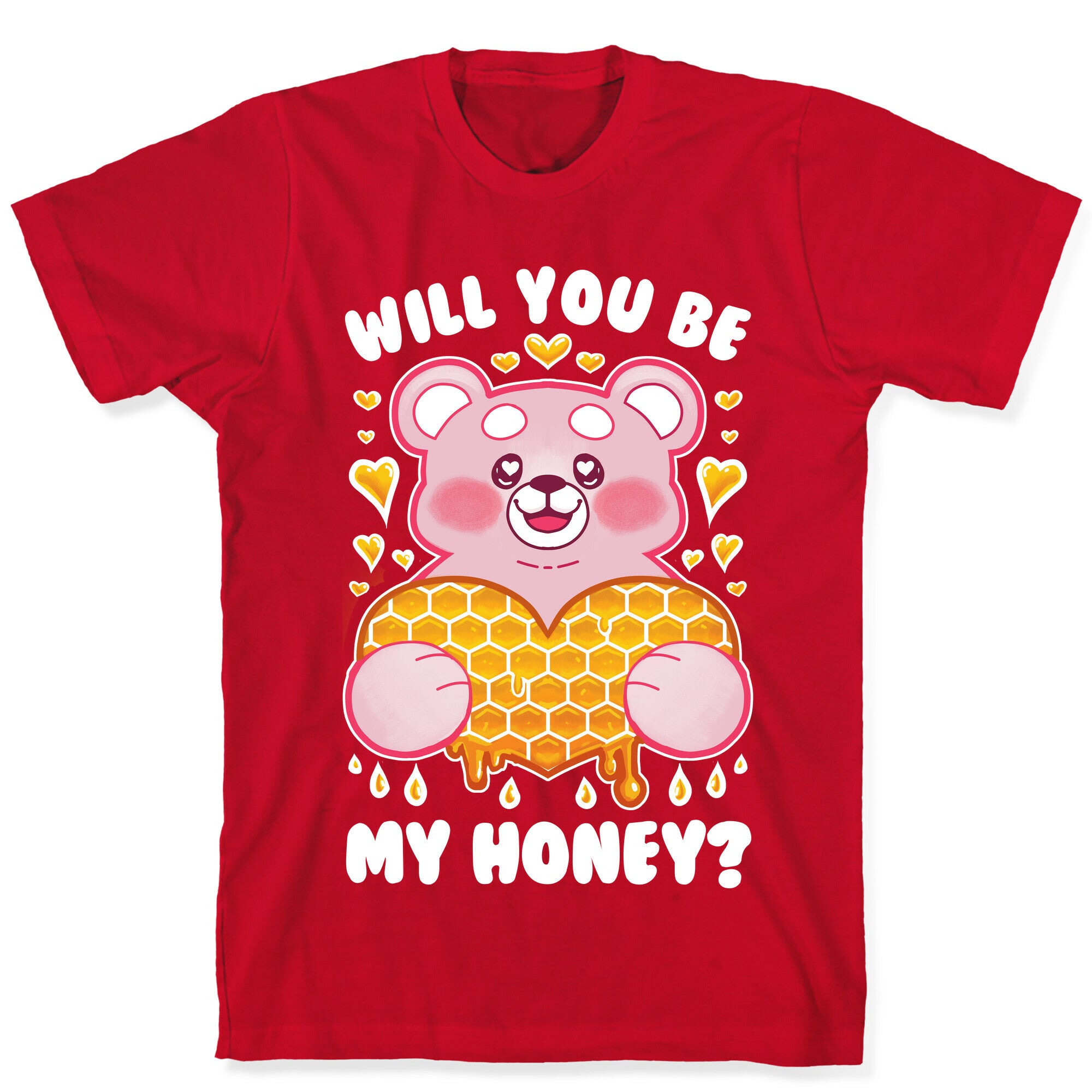 Will You Be My Honey? T-Shirt