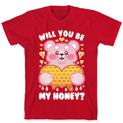 Will You Be My Honey? T-Shirt