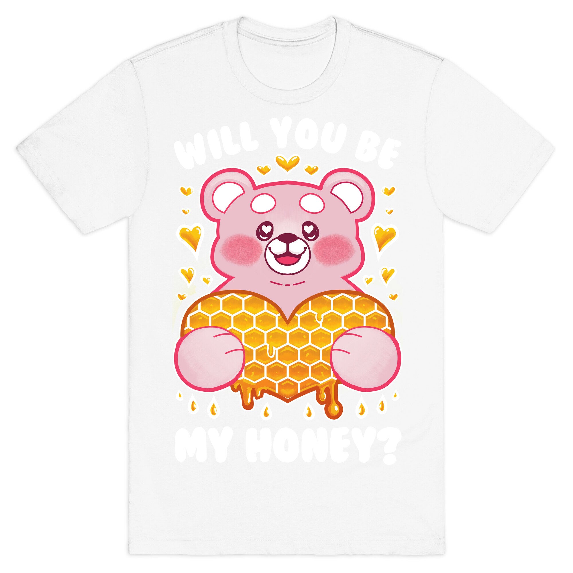 Will You Be My Honey? T-Shirt