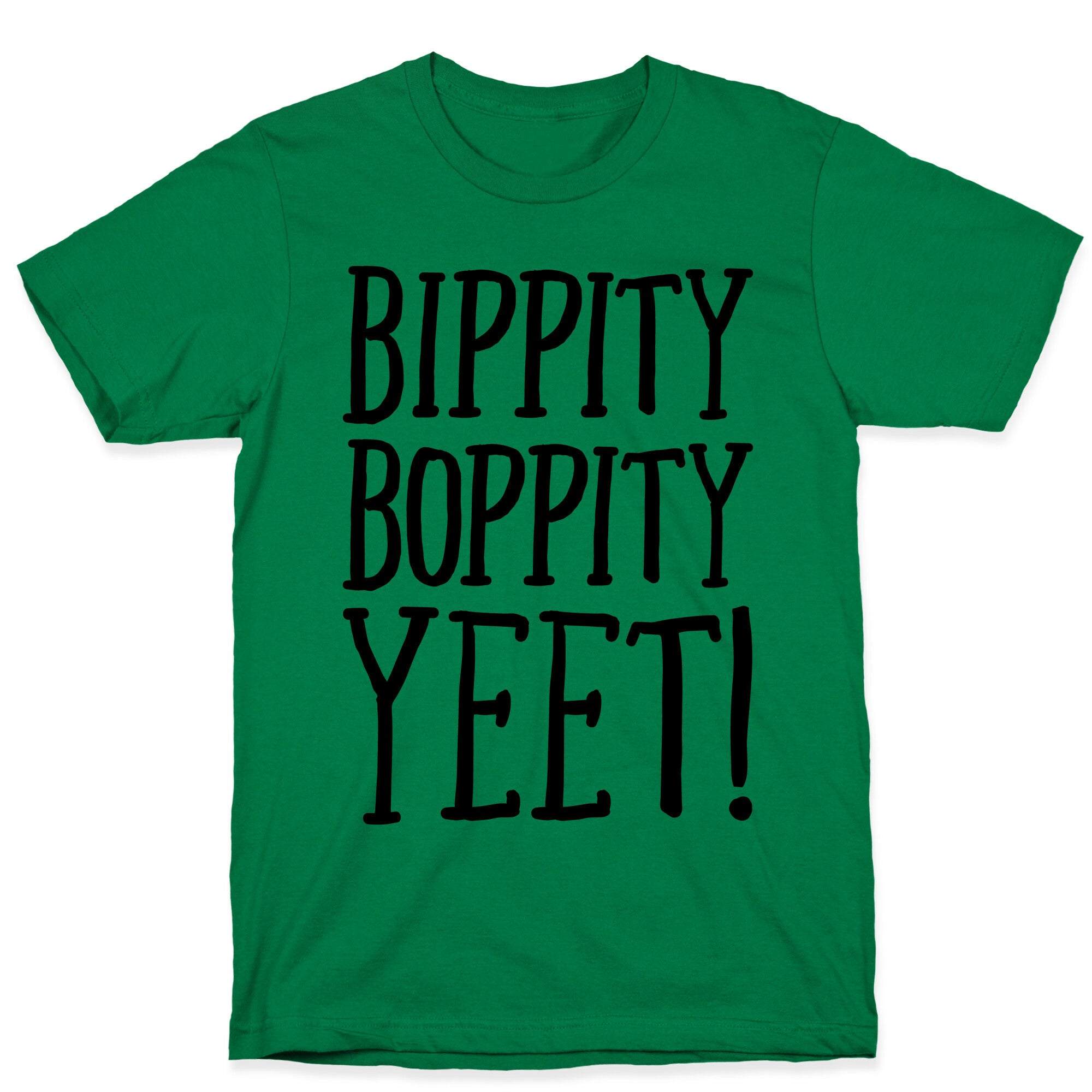 Bippity Boppity Yeet Parody T-Shirt