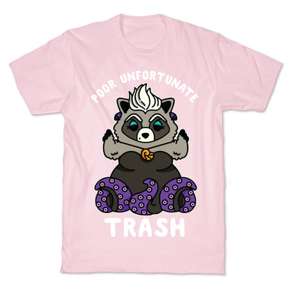 Poor Unfortunate Trash Raccoon  T-Shirt