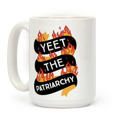 YEET the Patriarchy Coffee Mug
