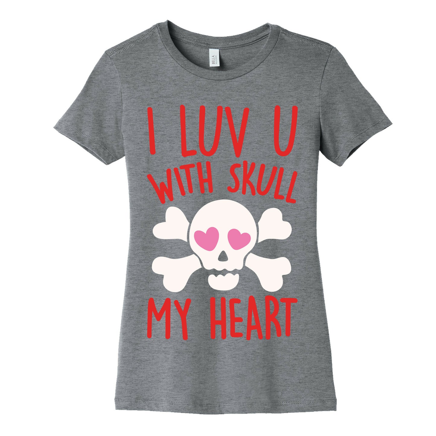 I Luv U With Skull My Heart White Print Women's Cotton Tee