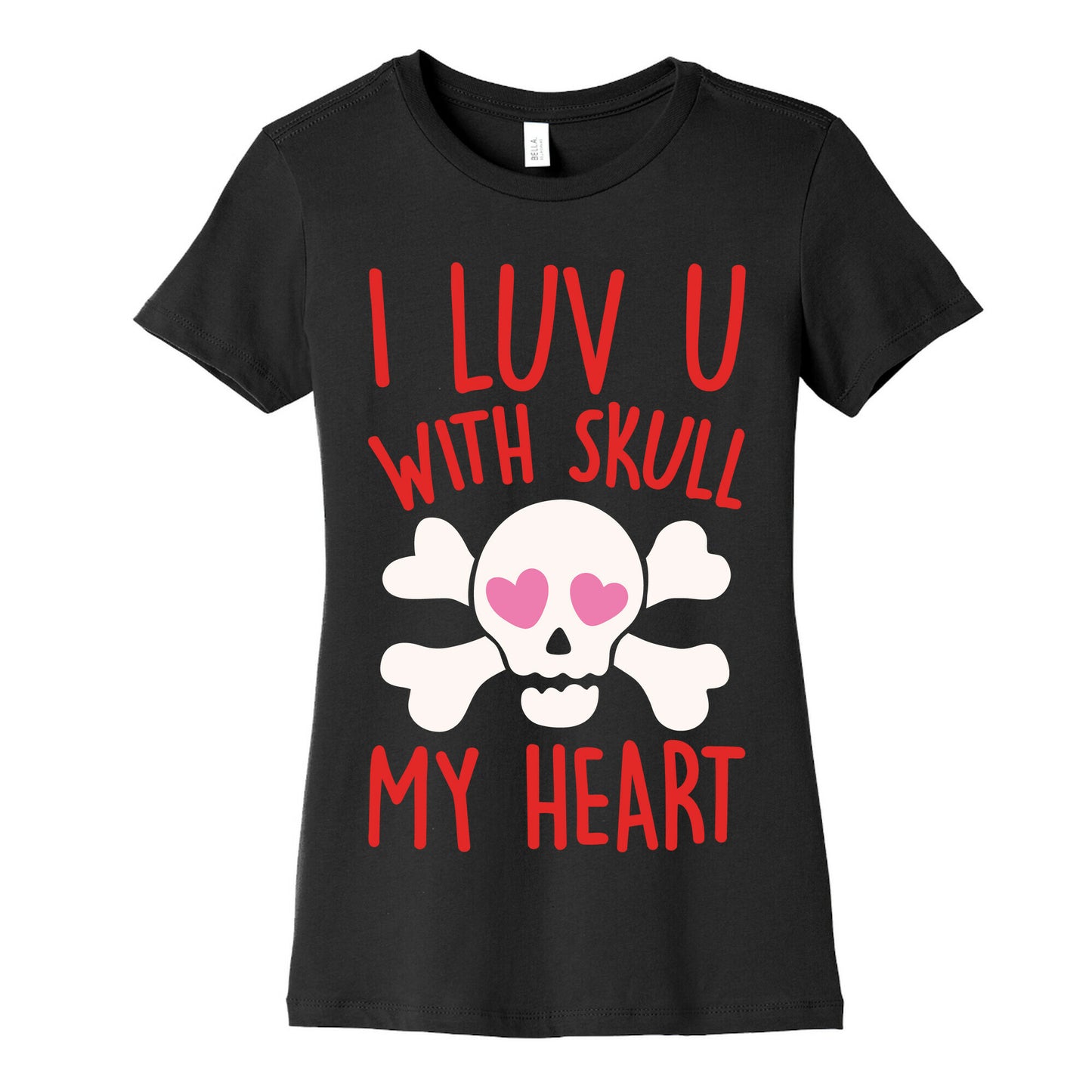 I Luv U With Skull My Heart White Print Women's Cotton Tee