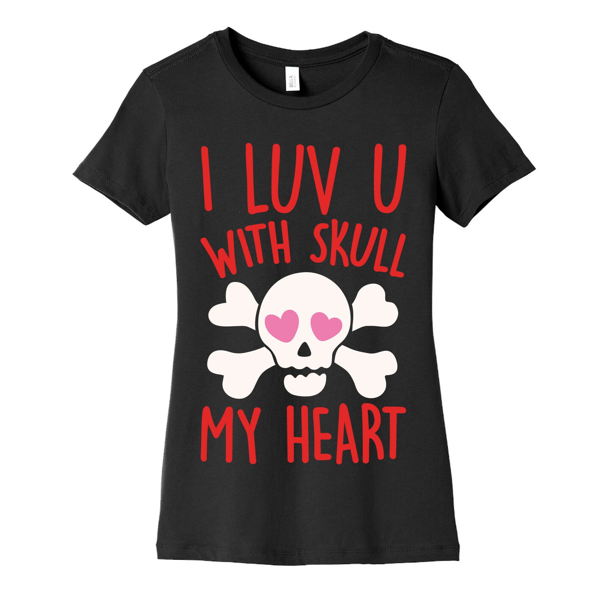 I Luv U With Skull My Heart White Print Women's Cotton Tee
