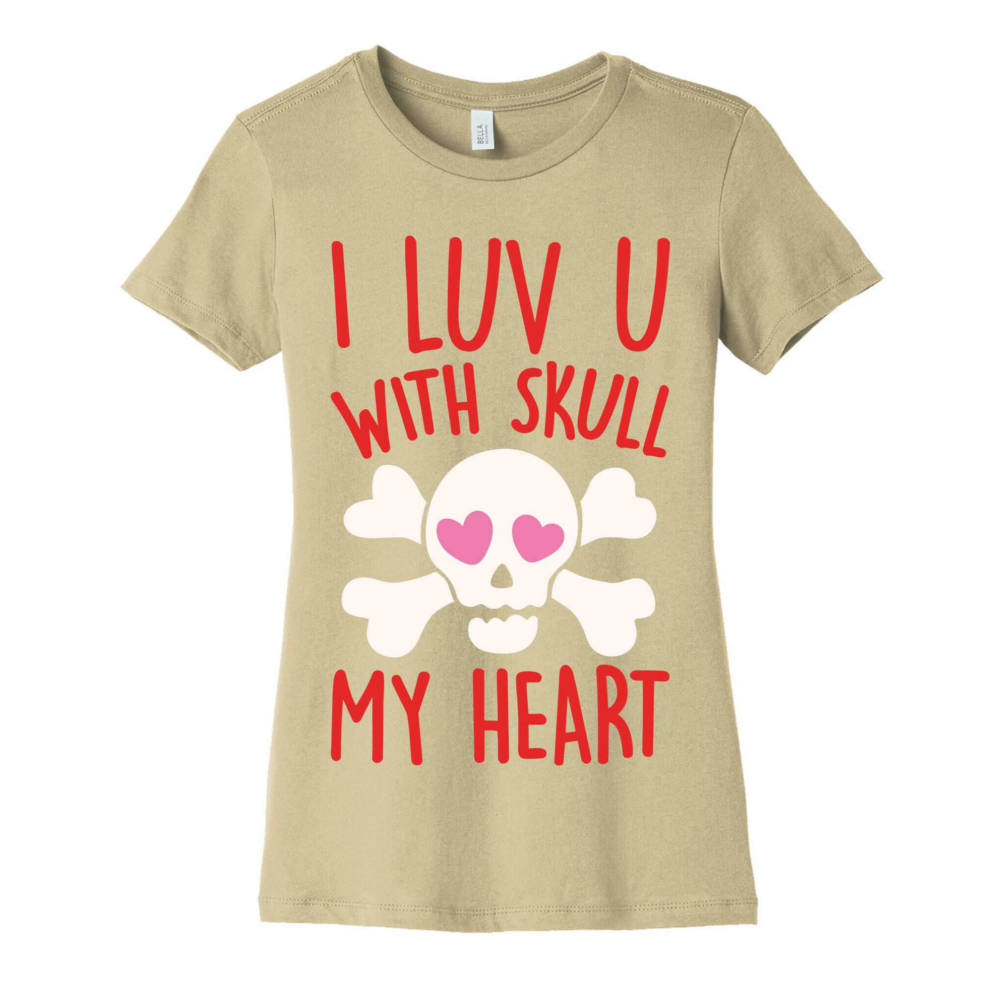 I Luv U With Skull My Heart White Print Women's Cotton Tee