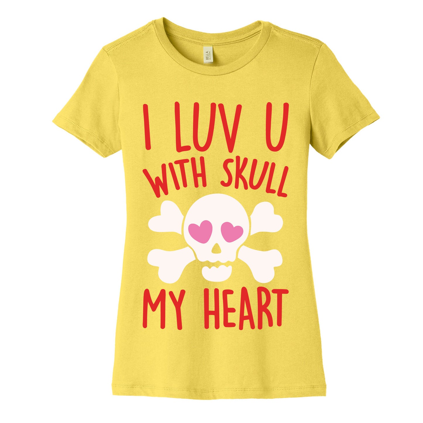 I Luv U With Skull My Heart White Print Women's Cotton Tee