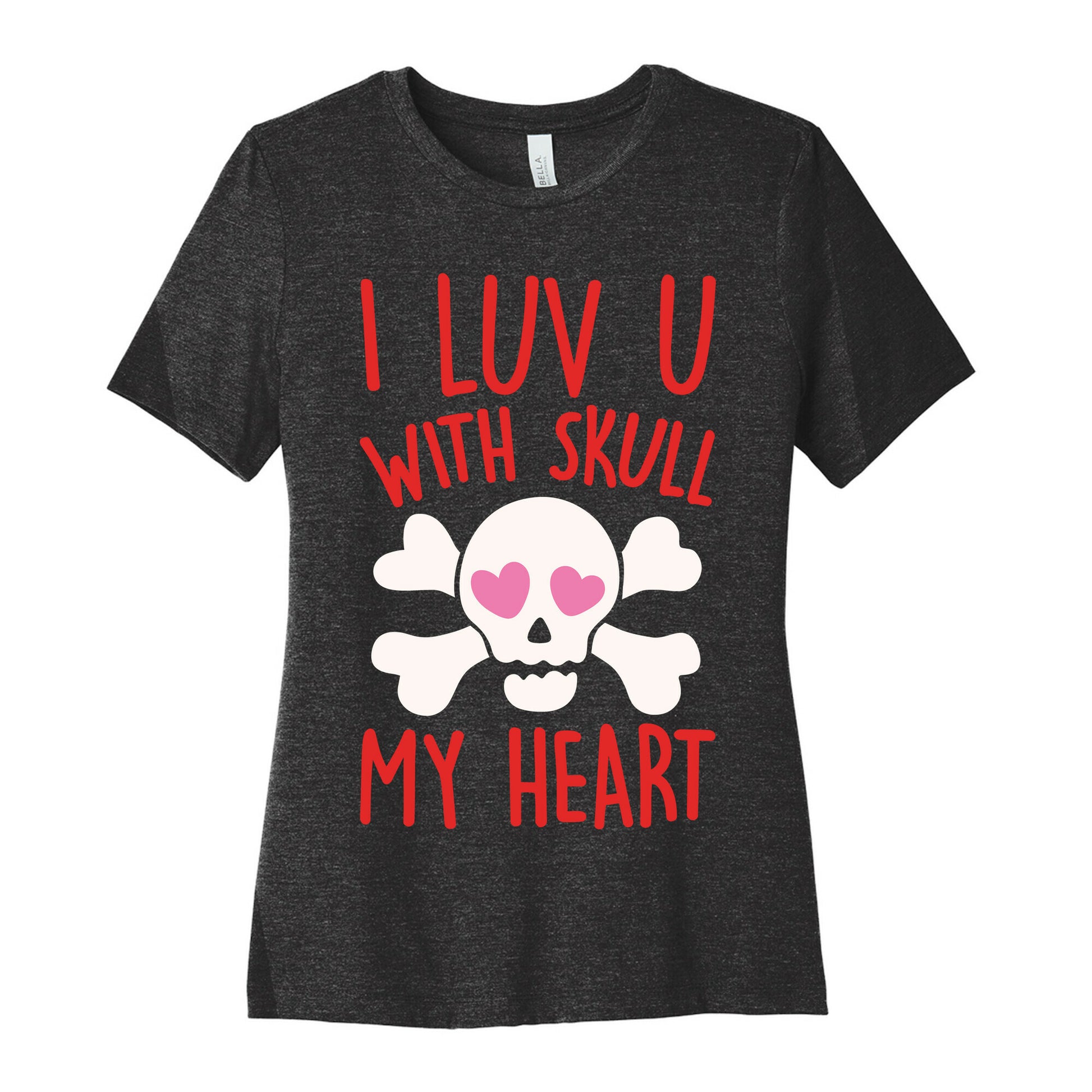 I Luv U With Skull My Heart White Print Women's Cotton Tee