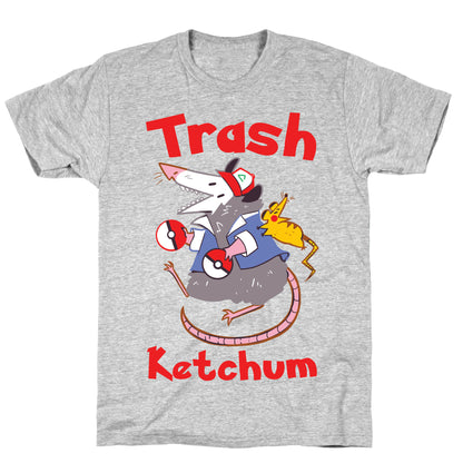 Trash Ketchum T-Shirt