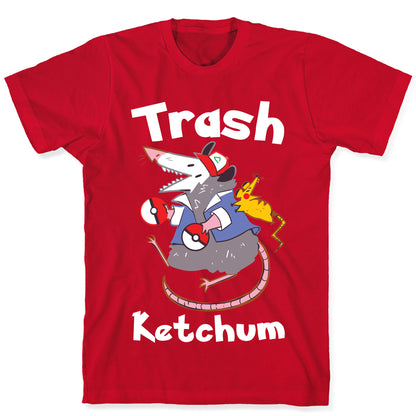 Trash Ketchum T-Shirt