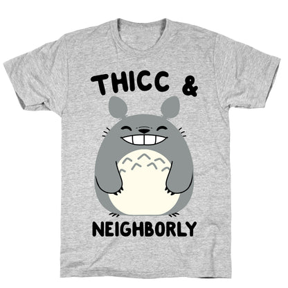 Thicc & Neighborly T-Shirt