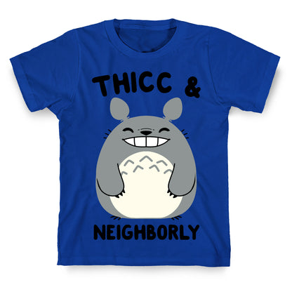 Thicc & Neighborly T-Shirt