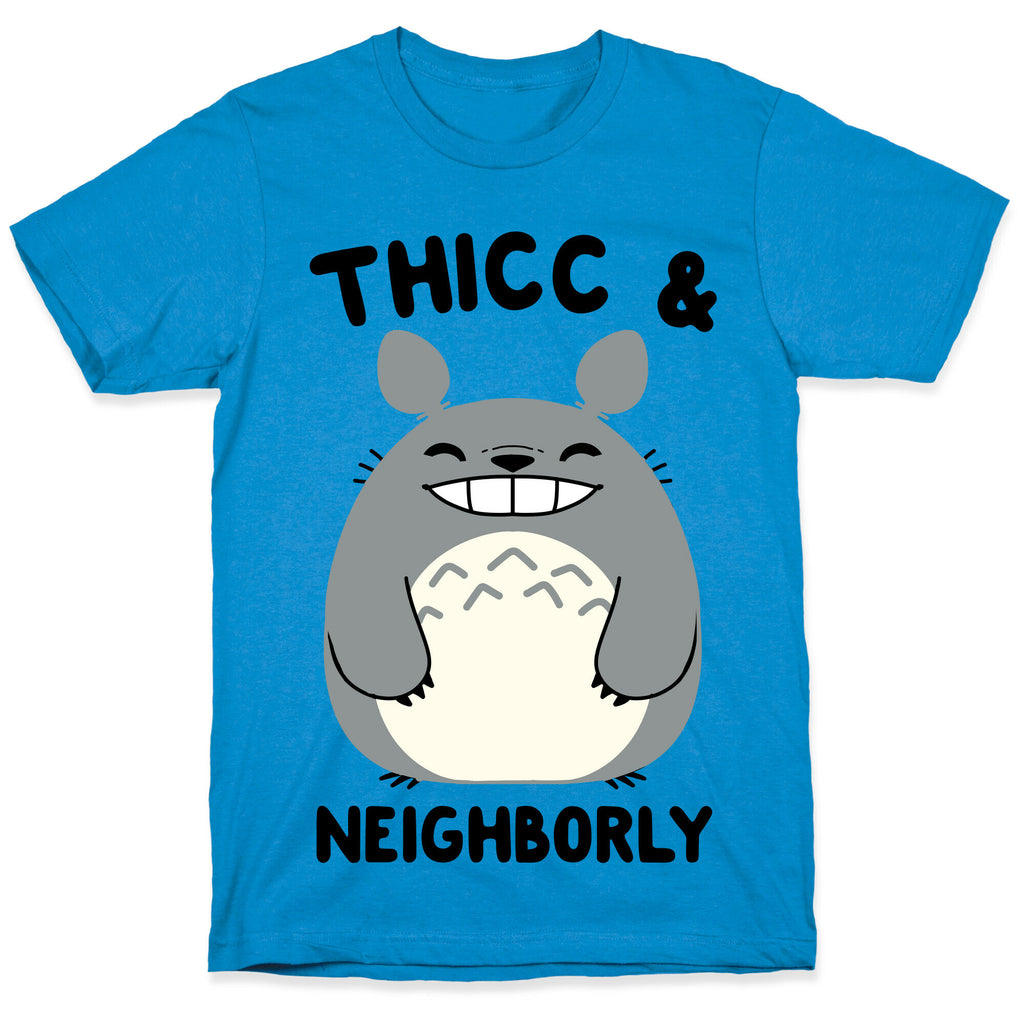 Thicc & Neighborly T-Shirt