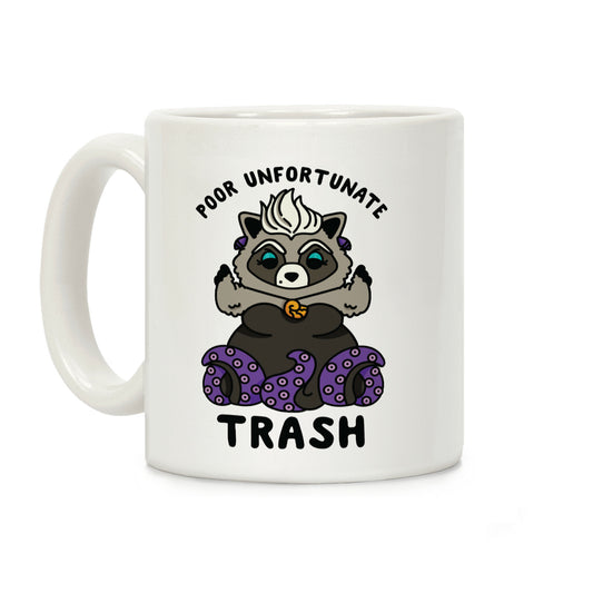 Poor Unfortunate Trash Raccoon Coffee Mug