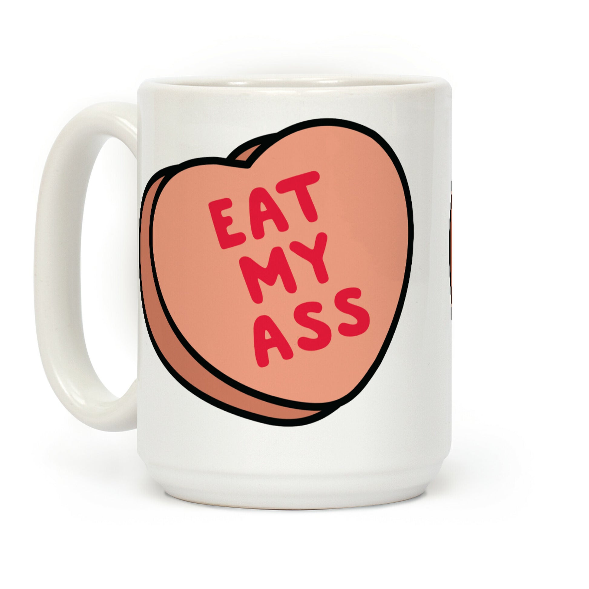 Eat My Ass Coffee Mug