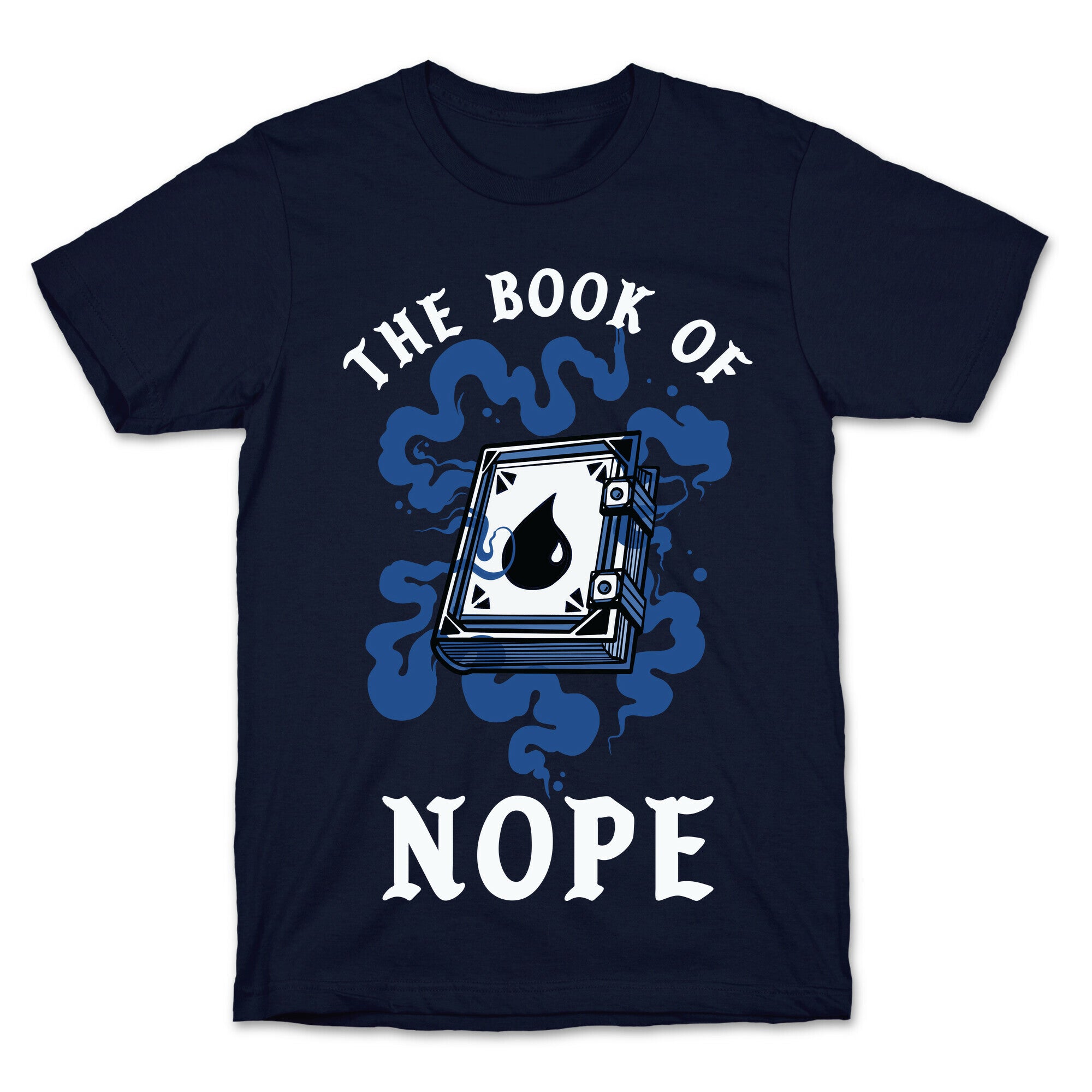 The Book Of Nope Blue Magic T-Shirt