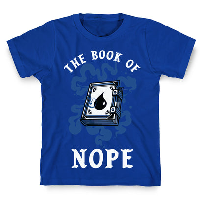 The Book Of Nope Blue Magic T-Shirt