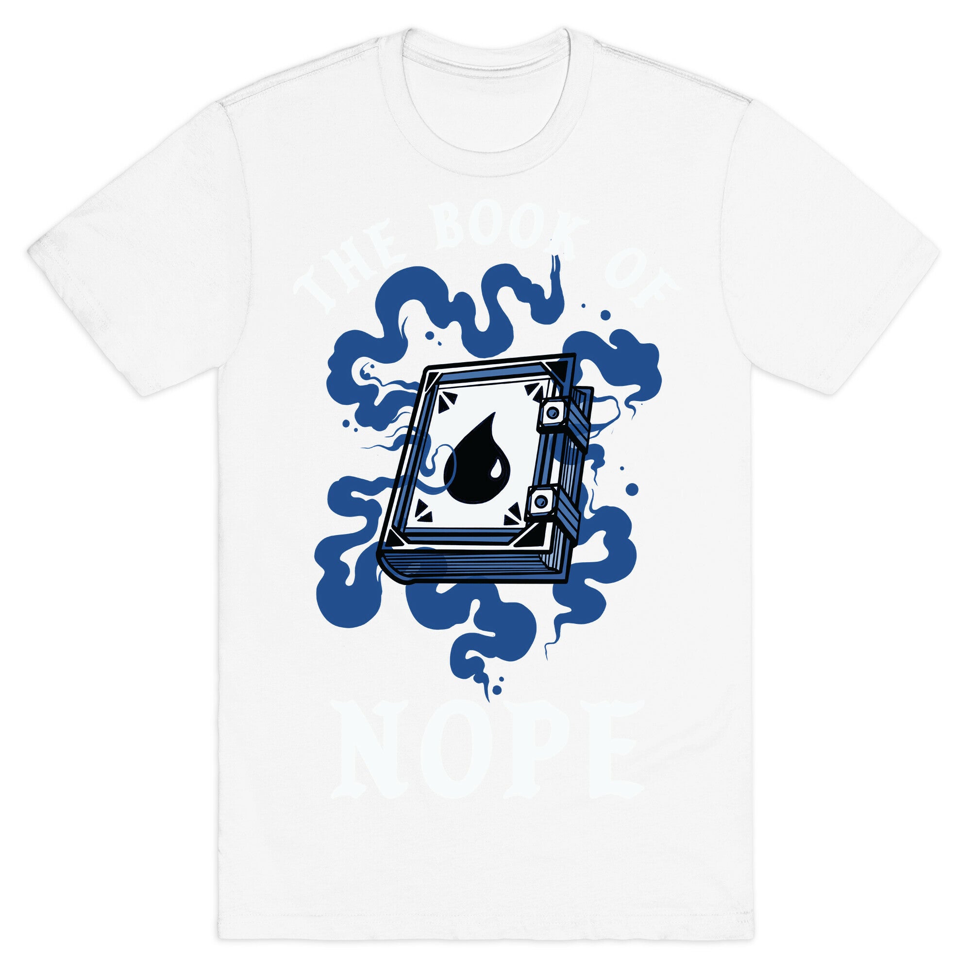The Book Of Nope Blue Magic T-Shirt