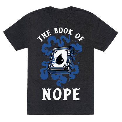 The Book Of Nope Blue Magic Unisex Triblend Tee