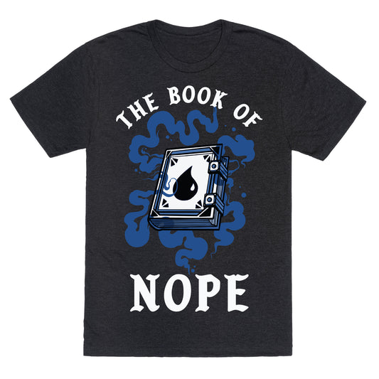 The Book Of Nope Blue Magic Unisex Triblend Tee