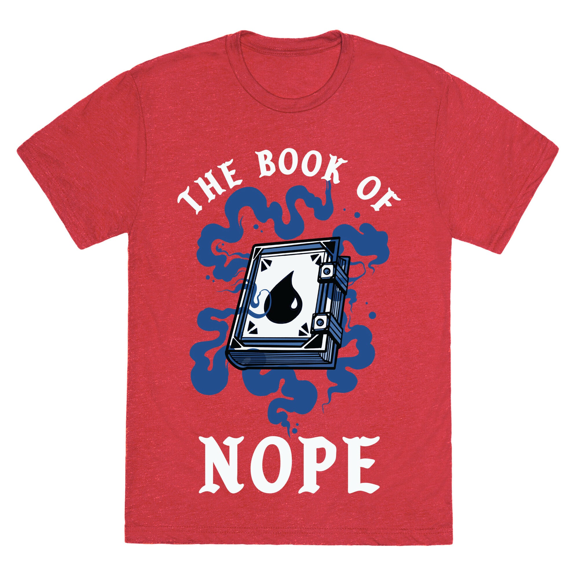 The Book Of Nope Blue Magic Unisex Triblend Tee
