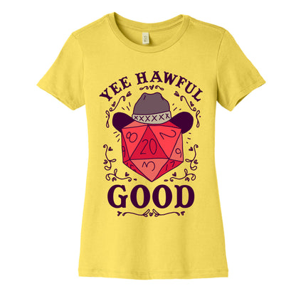 Yee Hawful Good  Women's Cotton Tee