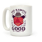Yee Hawful Good Coffee Mug
