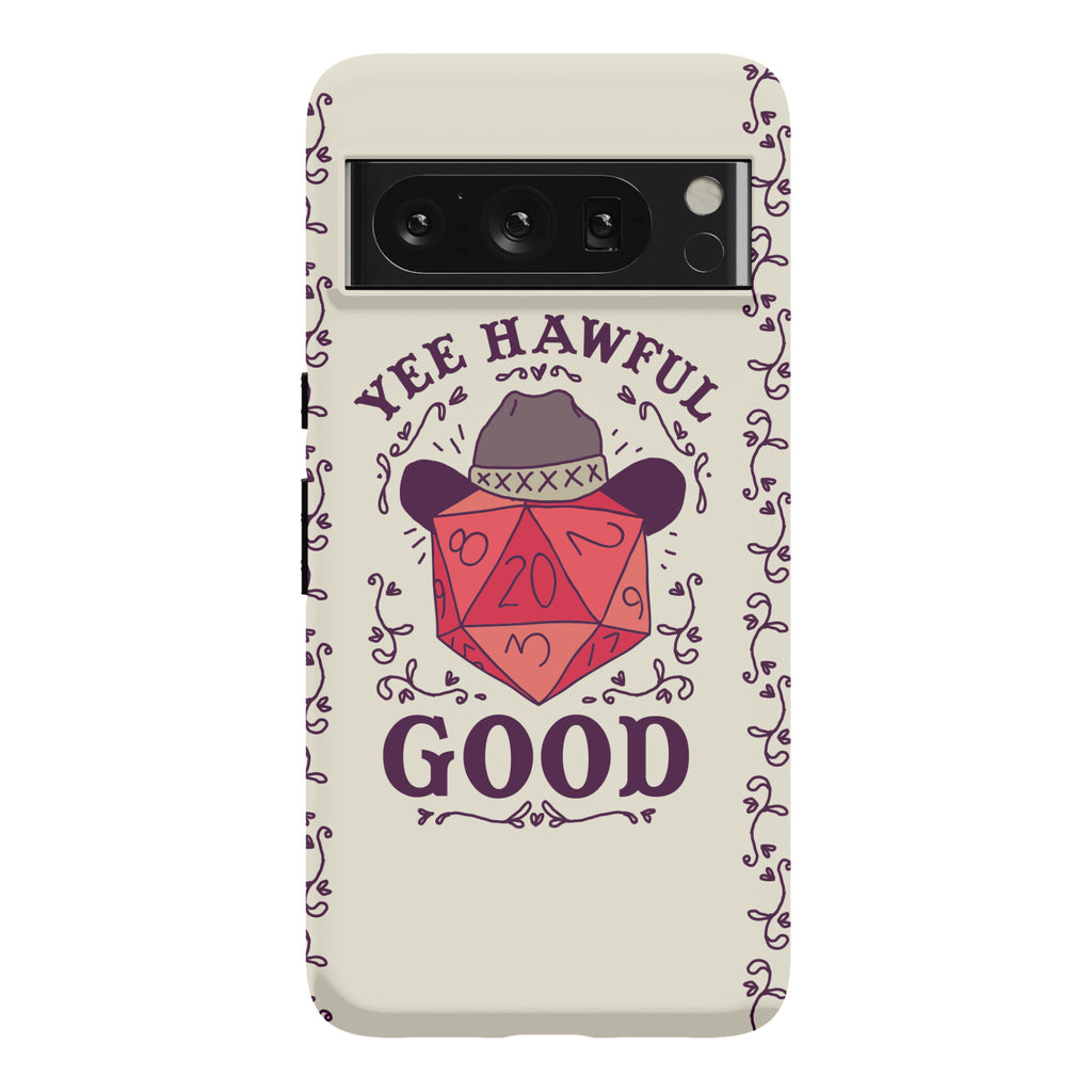 Yee Hawful Good  Phone Case