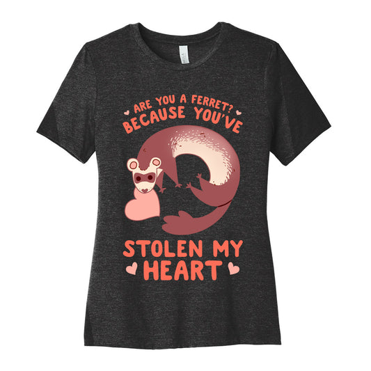 Are You A Ferret? Because You've Stolen My Heart Women's Cotton Tee