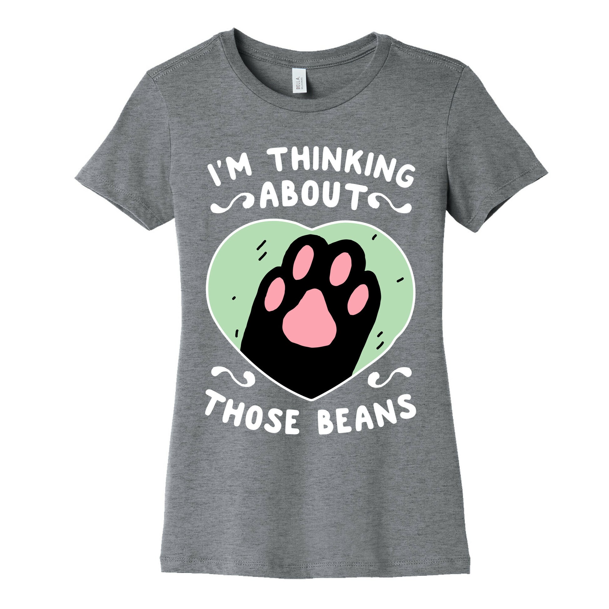 I'm Thinking About Those Beans Women's Cotton Tee