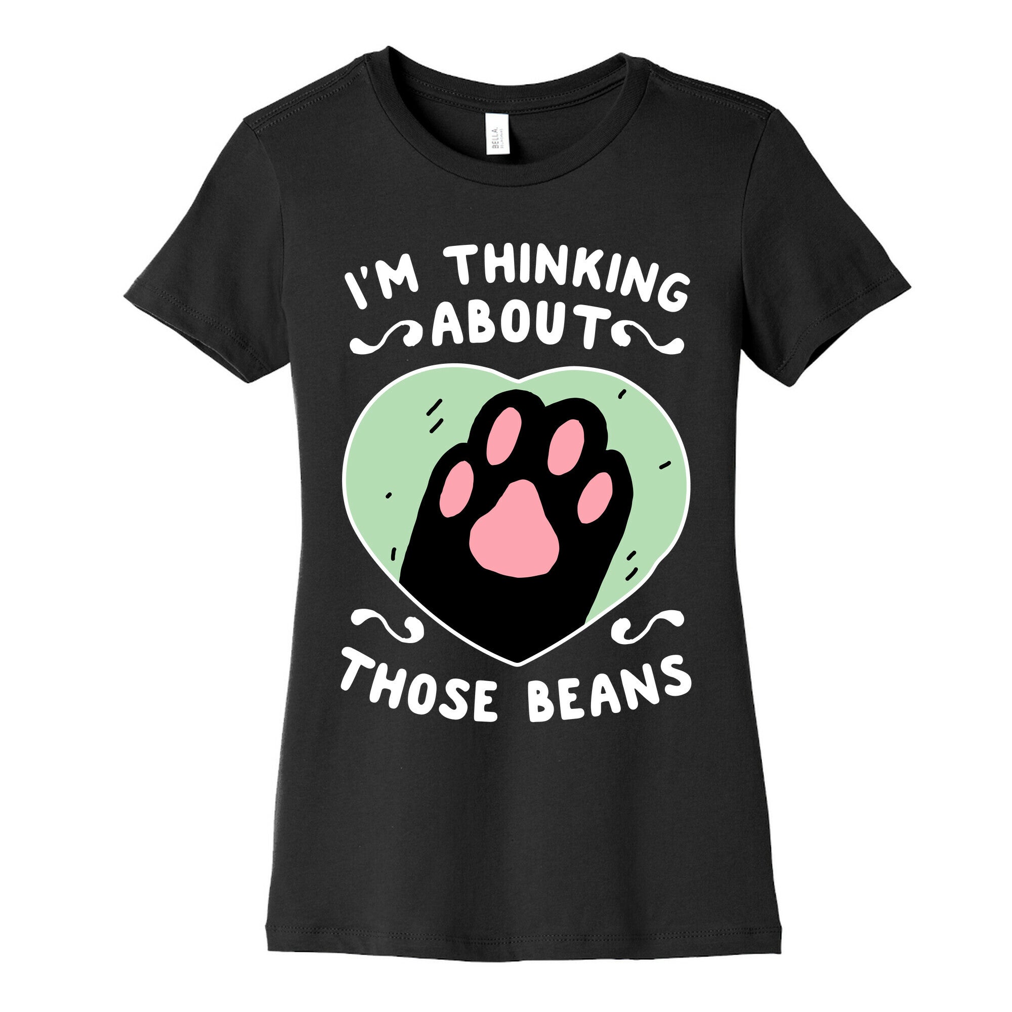 I'm Thinking About Those Beans Women's Cotton Tee