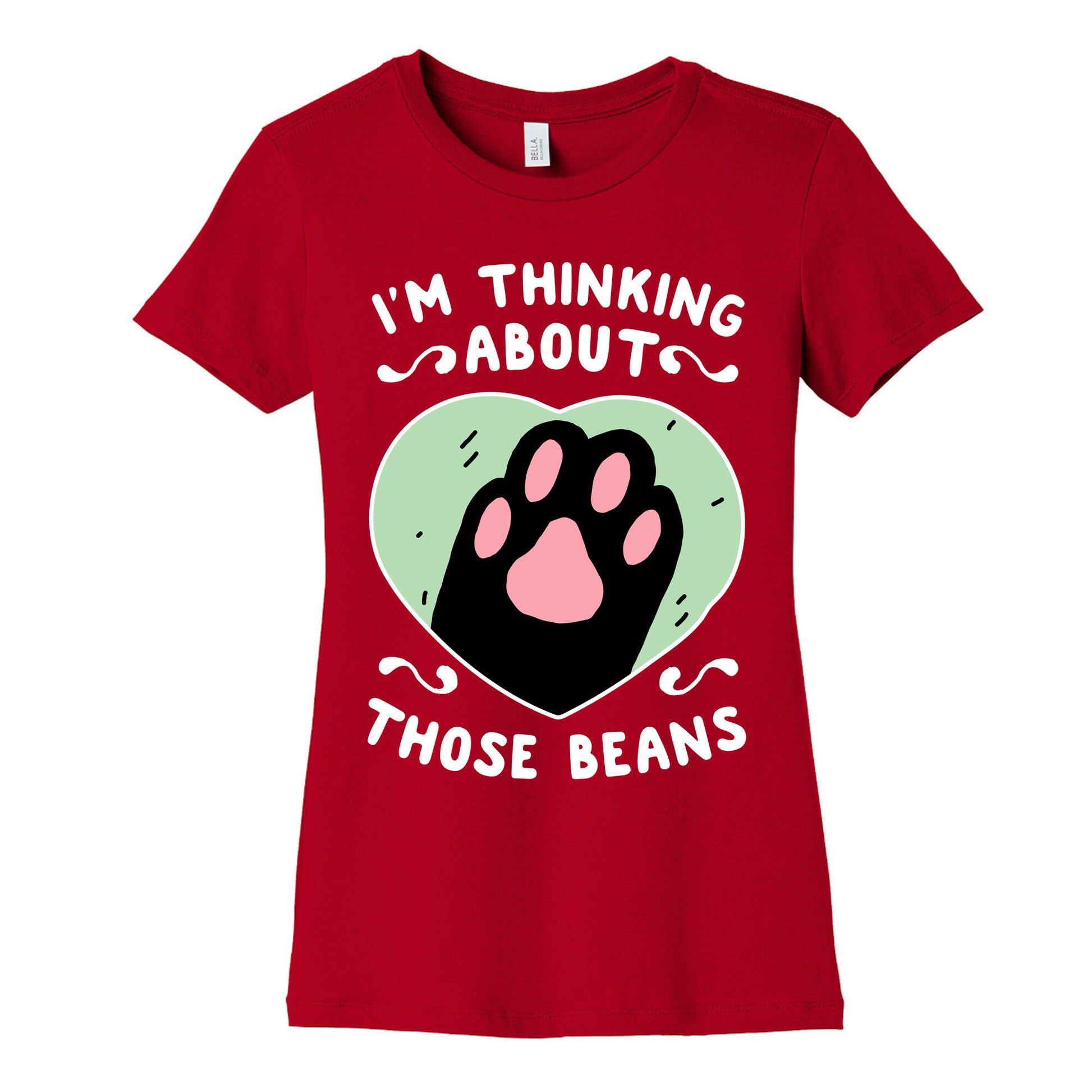I'm Thinking About Those Beans Women's Cotton Tee